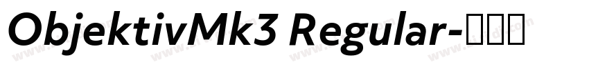 ObjektivMk3 Regular字体转换